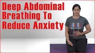 How To Do DEEP ABDOMINAL BREATHING To Reduce Anxiety -  Ashtanga Yoga