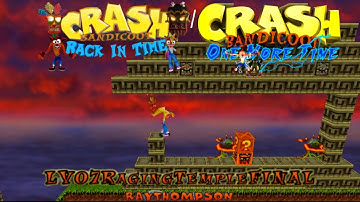 Crash Bandicoot - Back In Time Fan Game: One More Time: Raging Temple Final By Ray Thompson