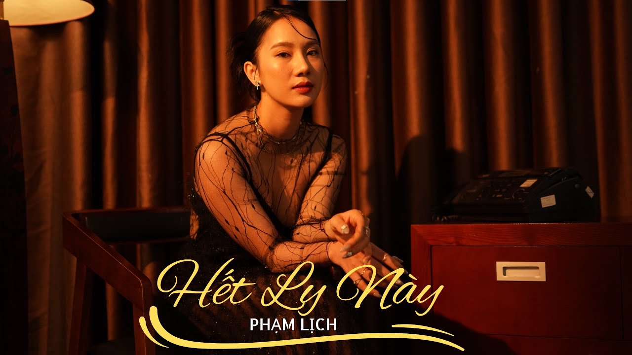 Phạm Lịch - Hết Ly Này  (Prod. Trung.X)
