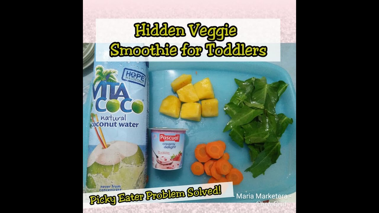 Hidden Veggie Smoothie for Picky Eater Toddler - Part 1 - YouTube