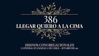 Video thumbnail of "Coros Unidos - Llegar quiero a la cima - Himno 386"
