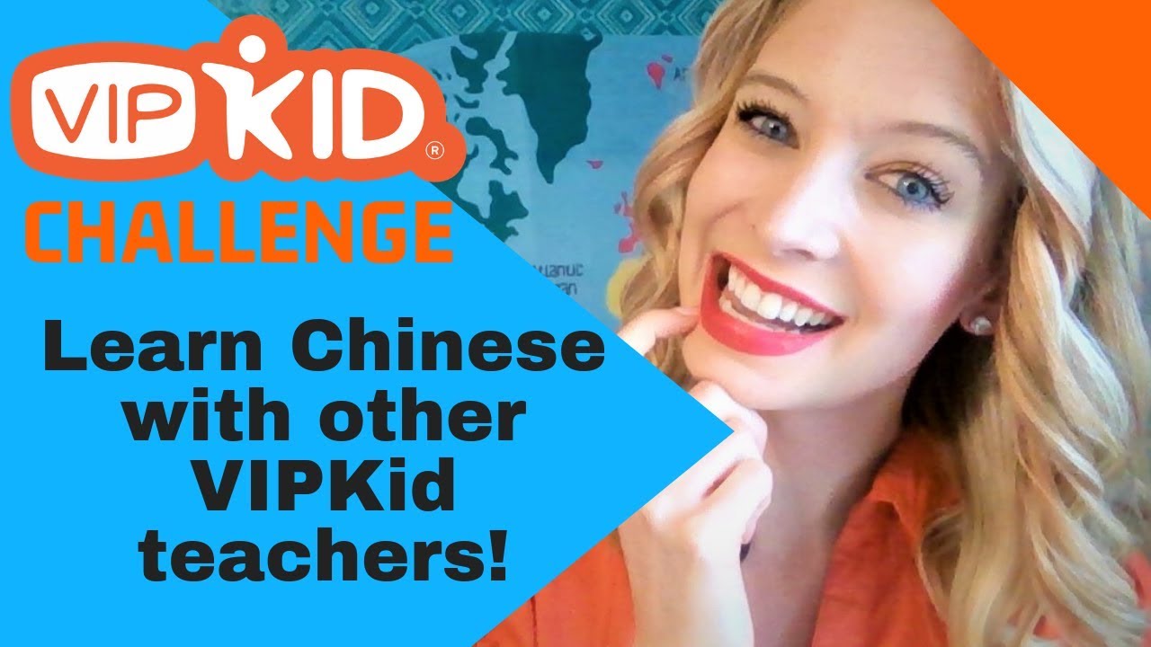 CHALLENGE for VIPKid Teachers: Learn Chinese with us!!
