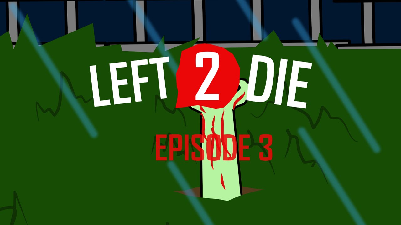 Left 2 Die | Episode 3 - Sword Logic.