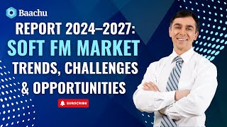 Soft FM Market Report 2024–2027: Trends, Challenges & Opportunities screenshot 4