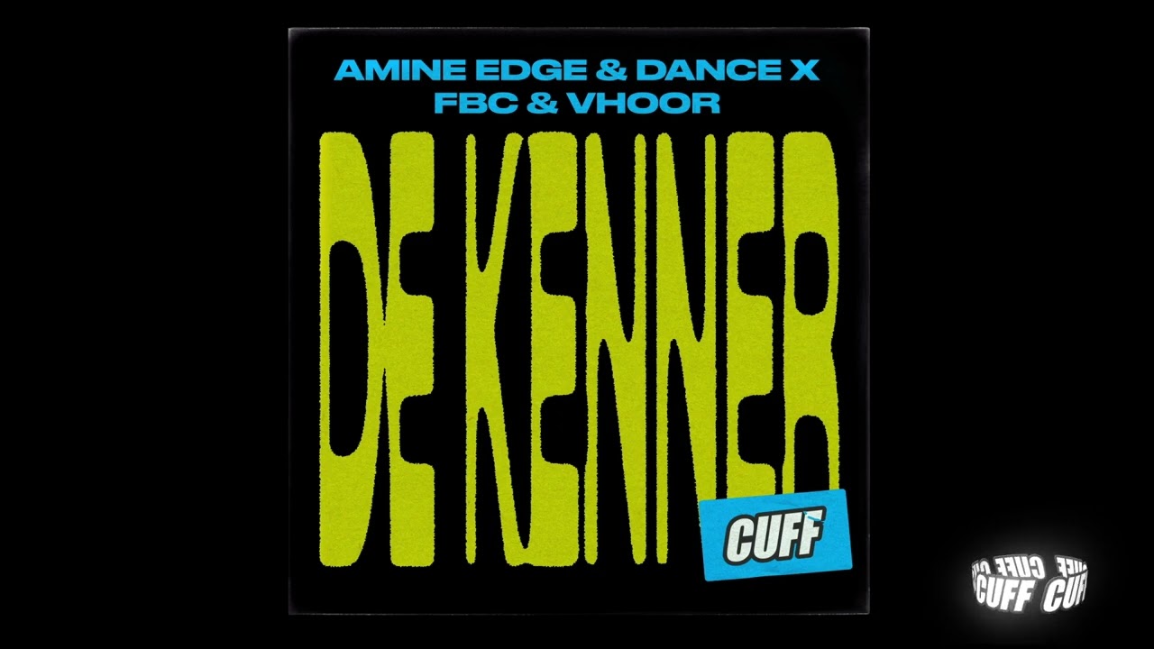 Tonton CUFF181: Amine & DANCE x FBC & Vhoor - De Kenner (Instrumental) di YouTube Tonton CUFF181: Amine & DANCE x FBC & Vhoor - De Kenner (Instrumental) di YouTube