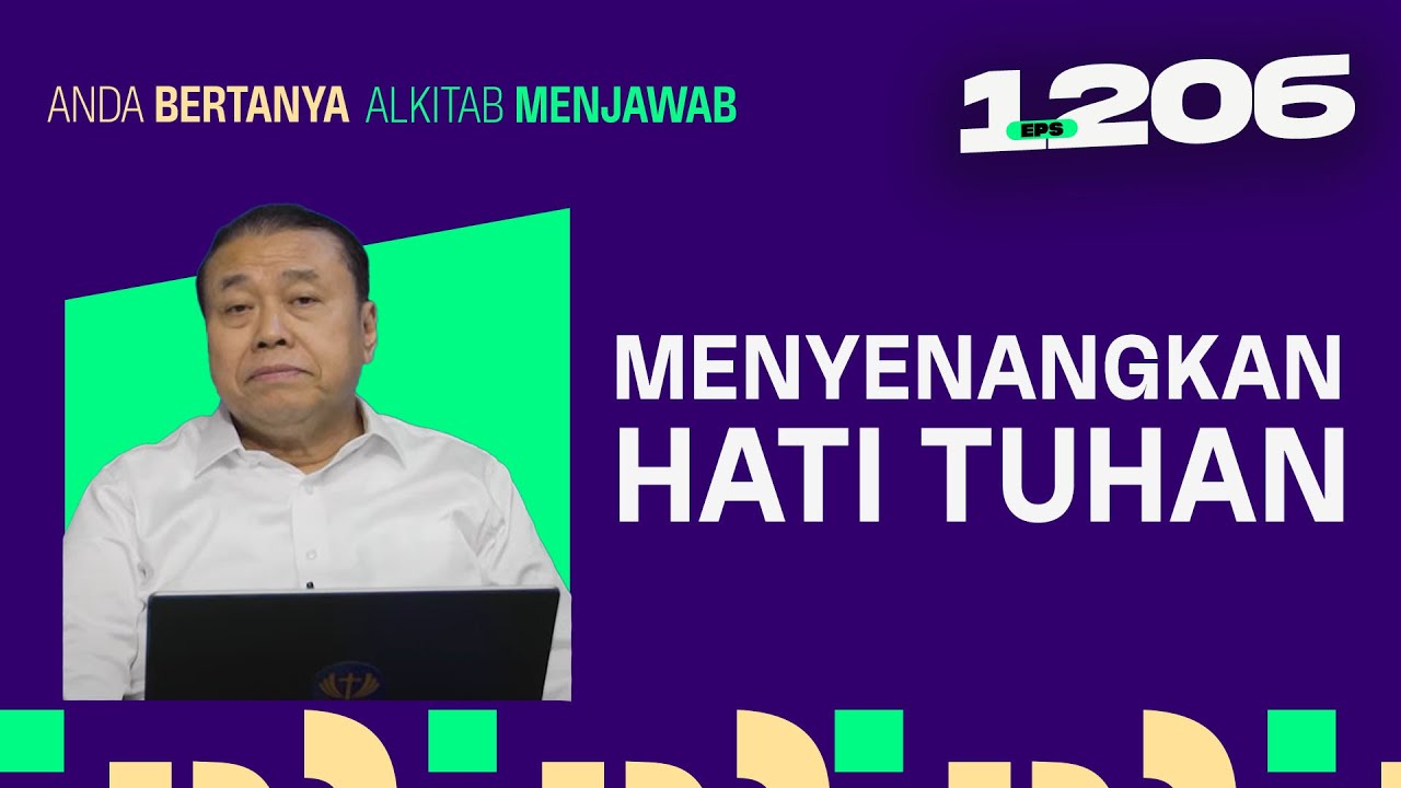 BAGAIMANA CARA KITA BISA MENYENANGKAN HATI TUHAN? | ABAM (1206) | Pdt. Dr. Erastus Sabdono