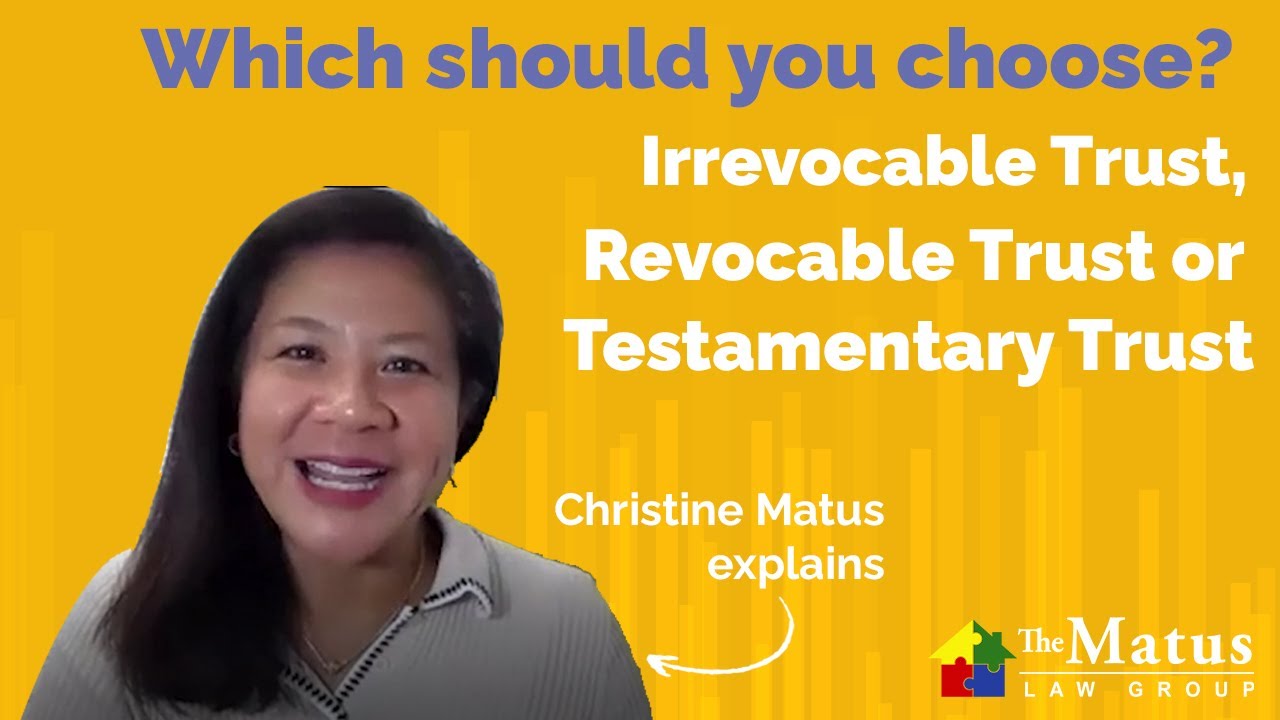 Estate Planning With Trusts Irrevocable, Revocable and Testamentary