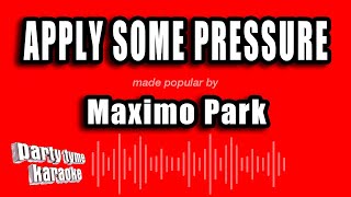 Maximo Park - Apply Some Pressure (Karaoke Version)