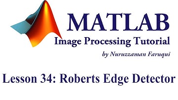 Lesson 34: Roberts Edge Detector