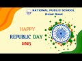 We are india  republic day song  national public school  hosur road  electronic city  bengaluru