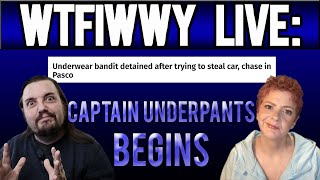 WTFIWWY Live - Captain Underpants Begins - 3/25/24