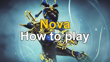 How to play Nova in Warframe