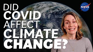 Has COVID Affected Climate Change? We Asked a NASA Scientist