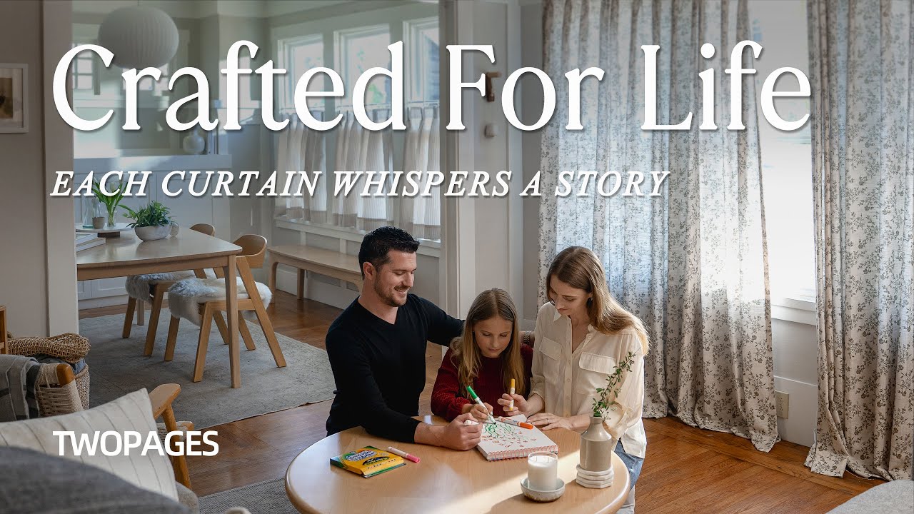 Made for What Matters | TWOPAGES Curtains, Where Memories Live