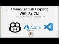 Using GitHub Copilot with Azure CLI