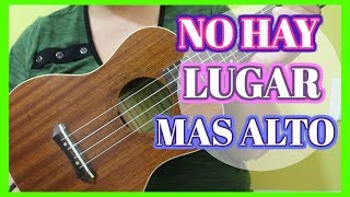 Video thumbnail of "NO HAY LUGAR MAS ALTO CHRISTINE D'CLARIO UKULELE TUTORIAL-ukulevita"