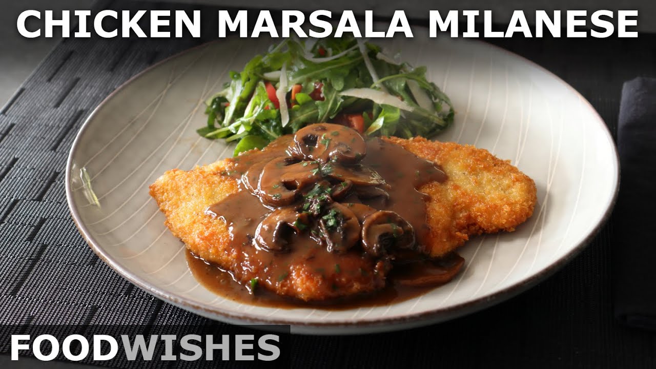 Chicken Marsala Milanese - Crispy Cutlets with Mushroom Sauce - Food Wishes