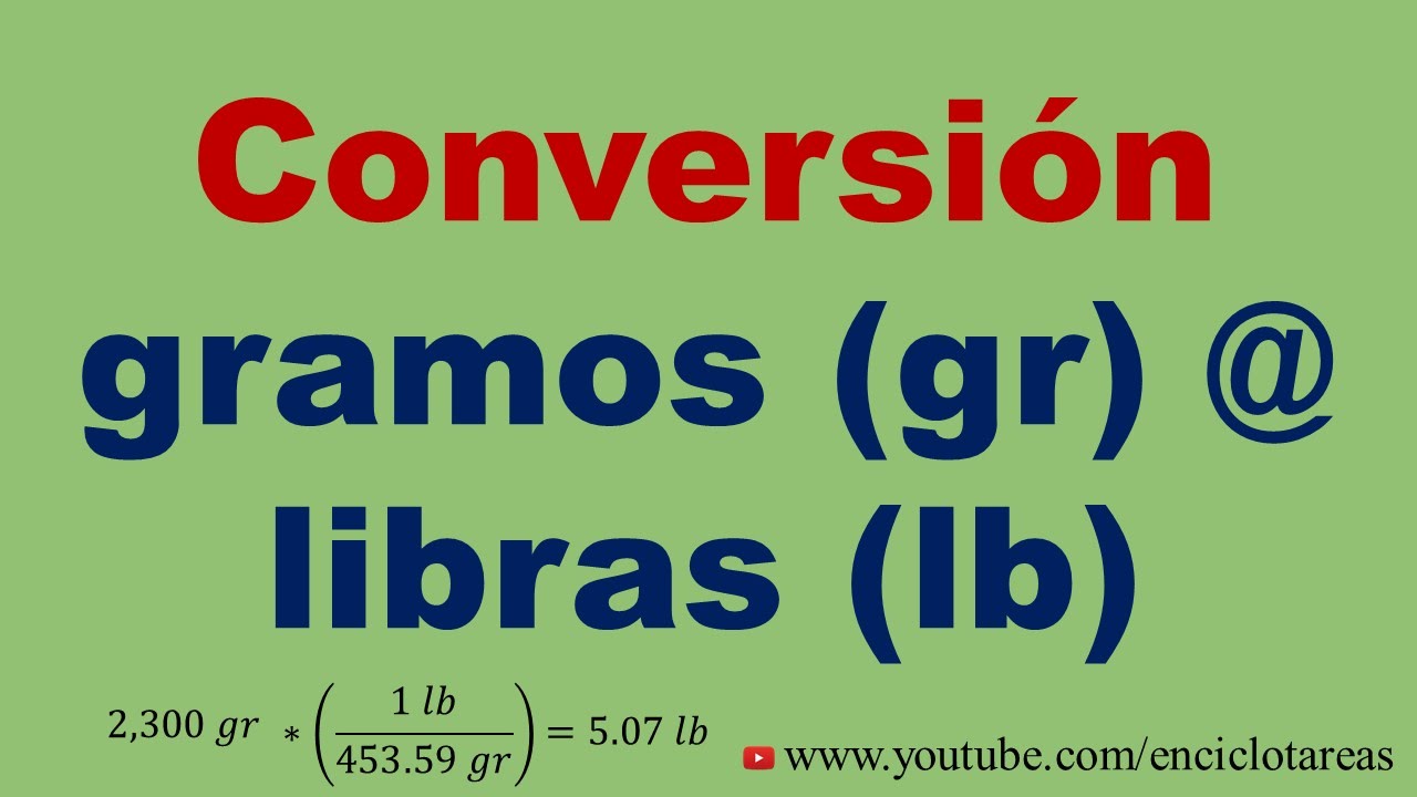 Convertir De Gramos A Libras Gr A Lb Youtube