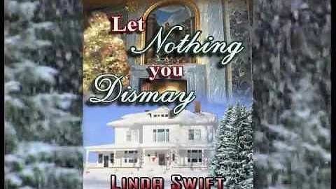 Let Nothing You Dismay by Linda Swift