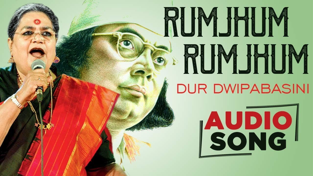 Rumjhum Rumjhum  Usha Uthup  Dur Dwipabasini Full Audio Songs  Kazi Nazrul Islam