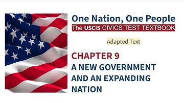 Chapter 9 - A New Government And An Expanding Nation - One Nation, One People