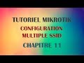 Mikrotik tutoriel 11  configuration multiple ssid