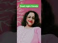 #goodnightfriends ##