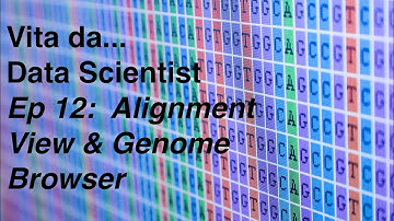 Vita da Data Scientist (ep12): Visualizzare allineamenti (BAM, BED, BigWig) su Genome Browser e IGV