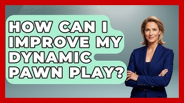 How Can I Improve My Dynamic Pawn Play? - The Chess Codex