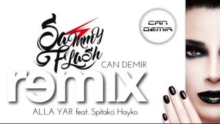 Sammy Flash    'Alla Yar' ft Spitakci Hayko Can Demir Remix Resimi