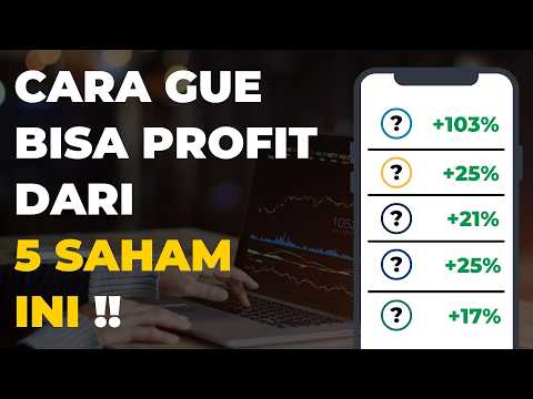 Kuliah Saham : Strategi Gue Bisa PROFIT DARI 5 SAHAM INI !!
