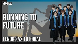 How to play Running to Future by Zerobaseone on Tenor Sax (Tutorial)