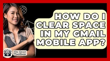 How Do I Clear Space In My Gmail Mobile App? - TheEmailToolbox.com