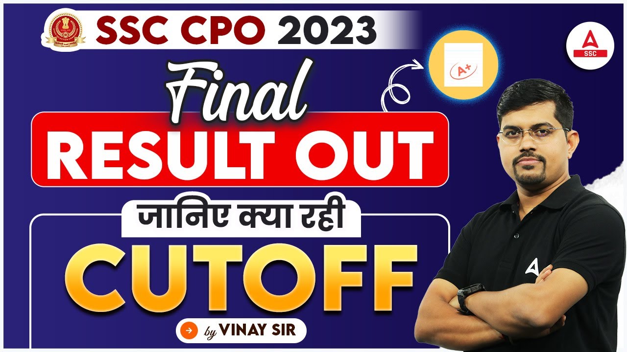 SSC CPO Final Result 2023 | SSC CPO Cut Off 2023 | SSC CPO Result 2023 ...