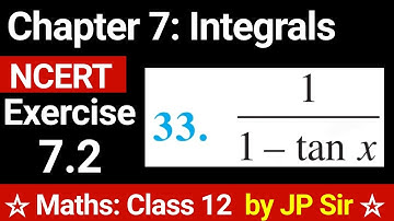 Class 12 Exercise 7.2 Question 33 | Maths Chapter 7 Integrals NCERT Solutions by JP Sir