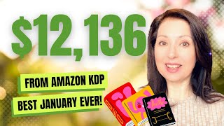 January 2023 Income Breakdown: How I Earned Over $12,000 with Amazon KDP!