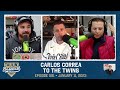 Carlos Correa to the Twins & Trevor Story Surprise Injury | 591