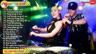 NỤ HÔN VÀ NƯỚC MẮT REMIX - LIÊN KHÚC NHẠC TRẺ HAY NHẤT THẾ HỆ 8X 9X | TÌNH YÊU LUNG LINH REMIX