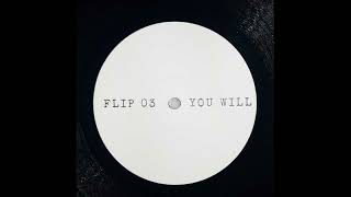 Unknown - A1 You Will VINYL ONLY  [FLIP]