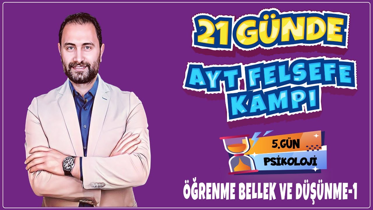 Öğrenme Bellek ve Düşünme-1 | 21 Günde AYT Felsefe Kampı 5.Gün | AYT 2025 |