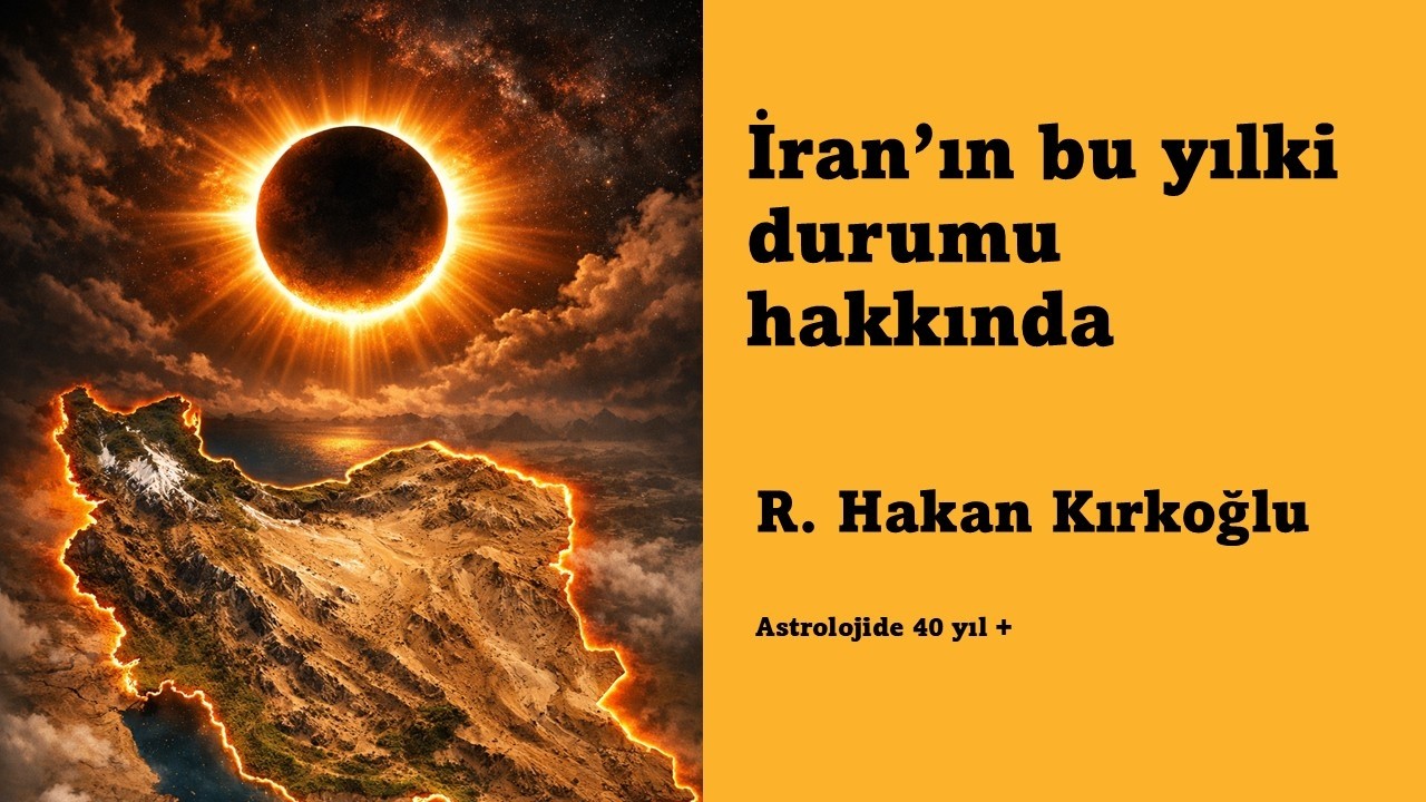 İran'ın durumu hakkında #astroloji #dünyaastrolojisi - R. Hakan Kırkoğlu