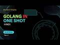 Golang in One Shot - Hindi | Part-1