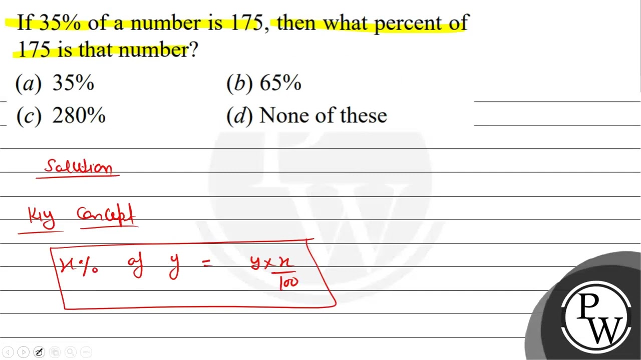 If 35 Of A Number Is 175 Then What Percent Of 175 Is Tha If 35 Of A Number Is 175 Then What Percent Of 175 Is Tha
