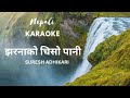 Jharanako chiso pani  nepali karaoke  suresh adhikari