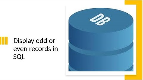How to fetch alternate records from the table/SQL query to find even and odd records from any table