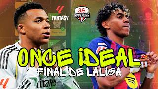 🎯 ONCE IDEAL FANTASY para el FINAL de LIGA 🔥 BIWENGER y LALIGA FANTASY