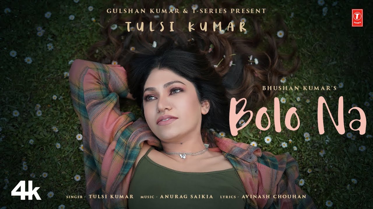 Bolo Na Video Truly Konnected   TulsiKumar  Anurag S  Avinash C  Arsh Grewal  Bhushan Kumar