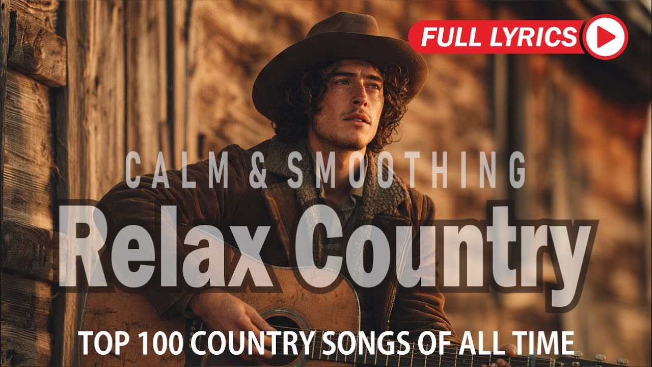 Top 50 Best Country Songs Of All Time with lyrics 🍃 Country Music Old 🍃 ...