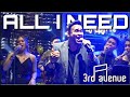 3rd Avenue - ALL I NEED (District One | March 31, 2023)
