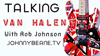 Talking Van Halen Guitars With Rob Johnson Live 71820
